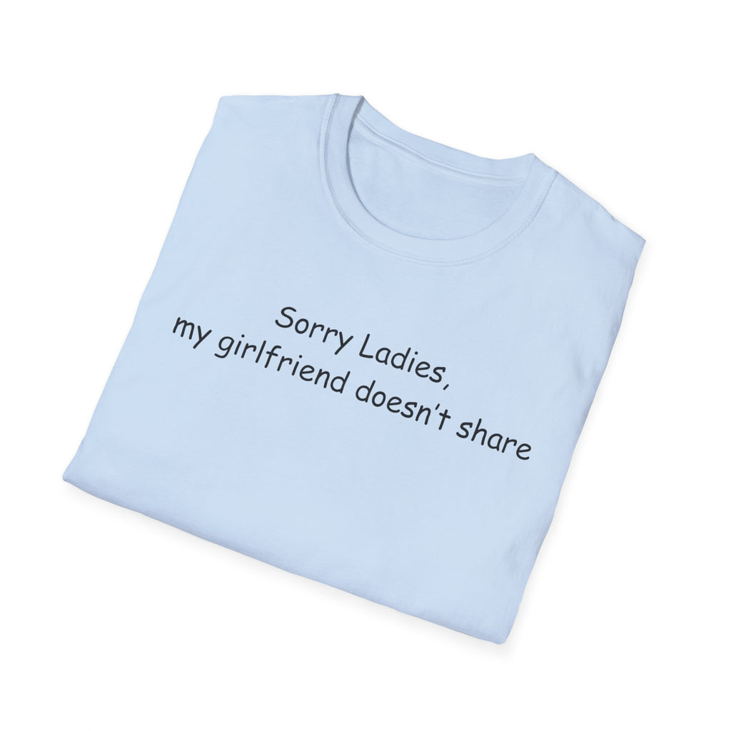 Sorry Ladies Unisex Softstyle T-Shirt, Funny Tee for Couples, LGBTQ+ Pride Shirt, Casual Wear, Gift for Him/Her