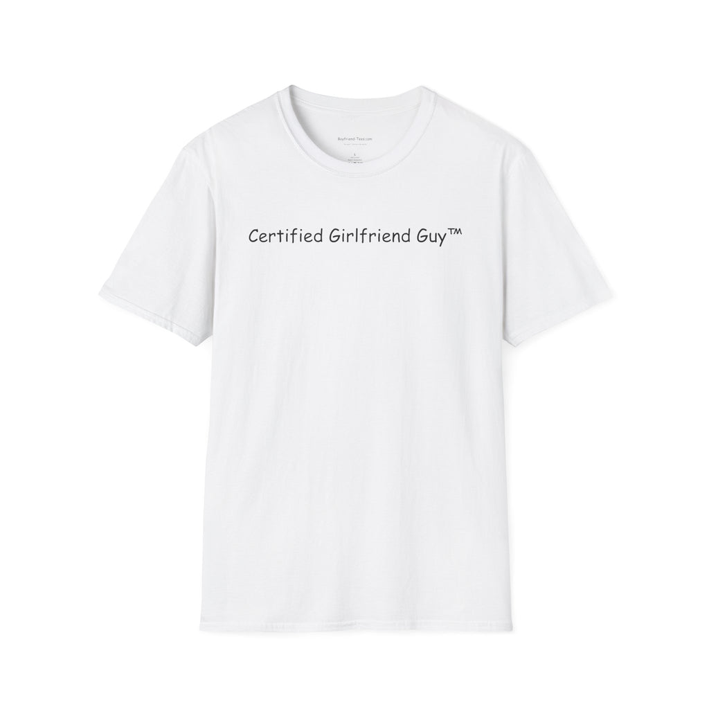 Certified Girlfriend Guy Unisex T-Shirt, Funny Gift for Him, Casual Everyday Wear, Anniversary Gift, Best Friend Birthday Tee