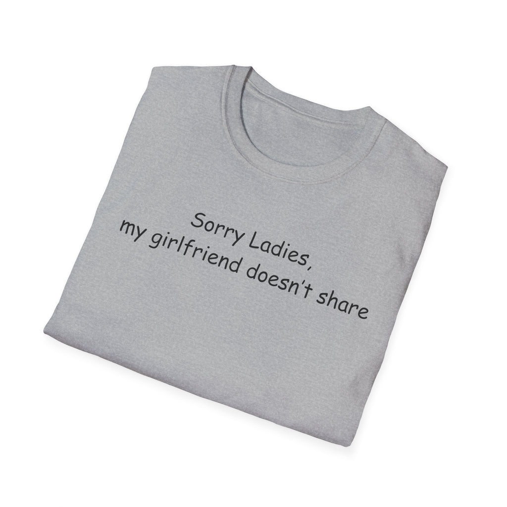 Sorry Ladies Unisex Softstyle T-Shirt, Funny Tee for Couples, LGBTQ+ Pride Shirt, Casual Wear, Gift for Him/Her