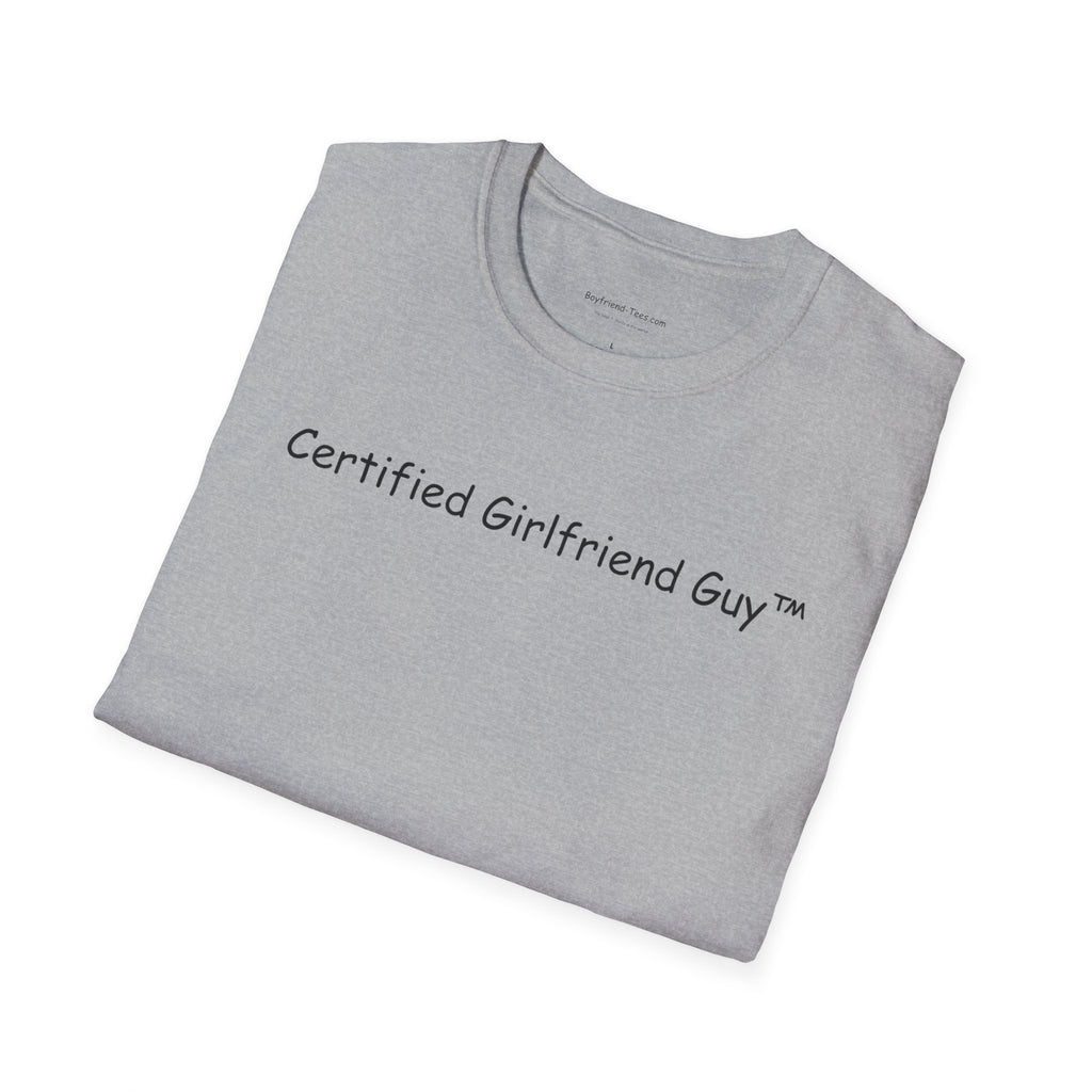 Certified Girlfriend Guy Unisex T-Shirt, Funny Gift for Him, Casual Everyday Wear, Anniversary Gift, Best Friend Birthday Tee