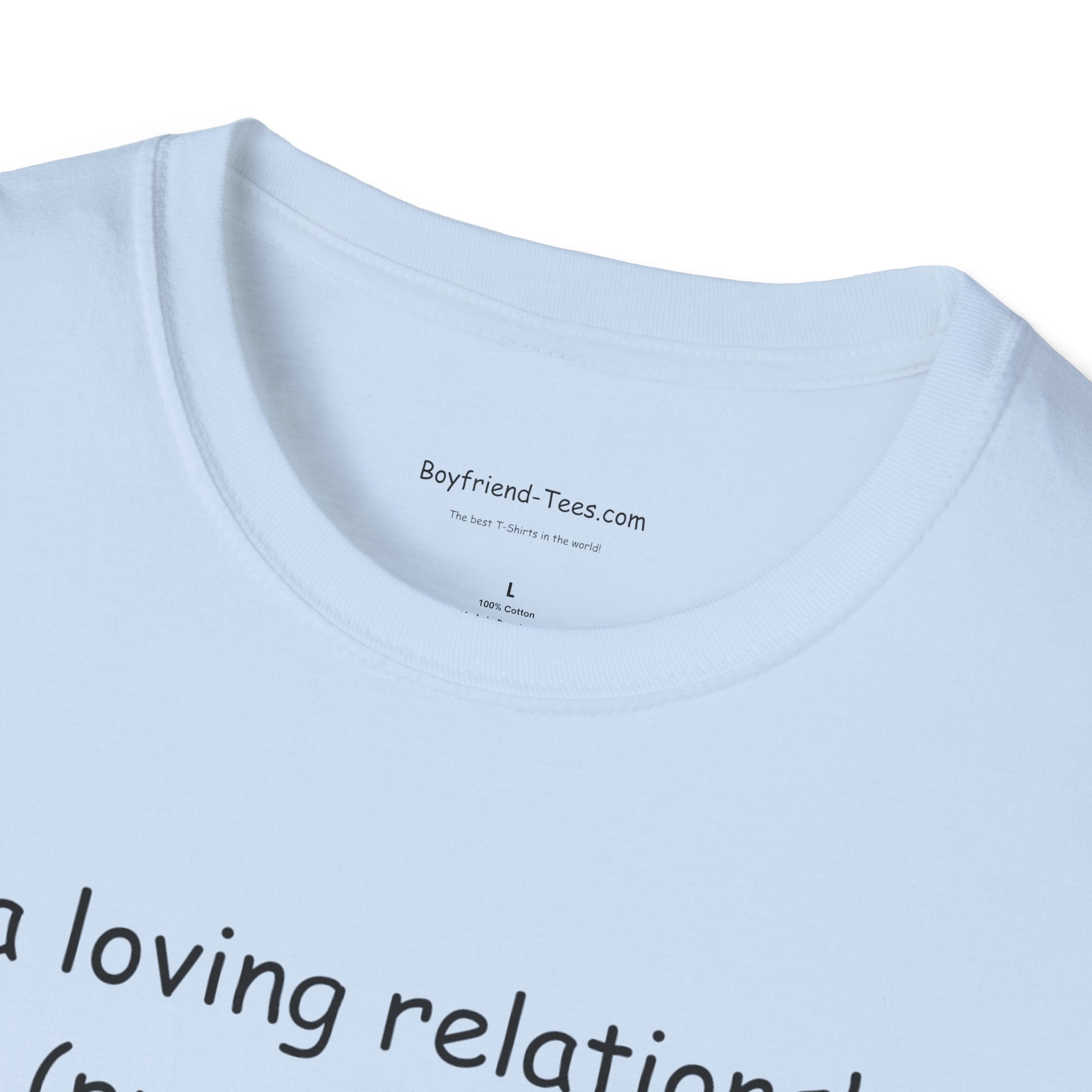 Cute Relationship Unisex T-Shirt, Funny Gift, Casual Wear, Couple's Apparel, Love T-Shirt, Ideal for Valentine's Day