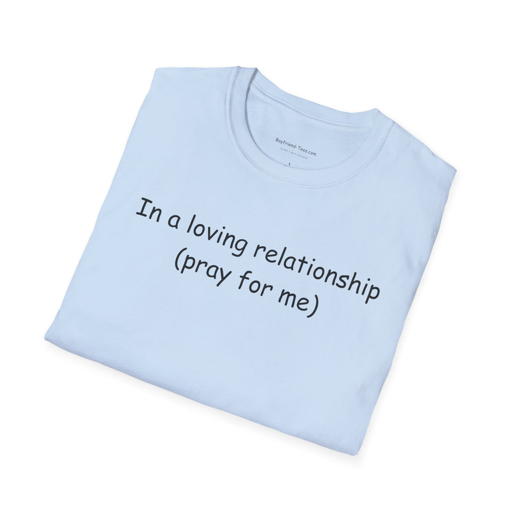 Cute Relationship Unisex T-Shirt, Funny Gift, Casual Wear, Couple's Apparel, Love T-Shirt, Ideal for Valentine's Day