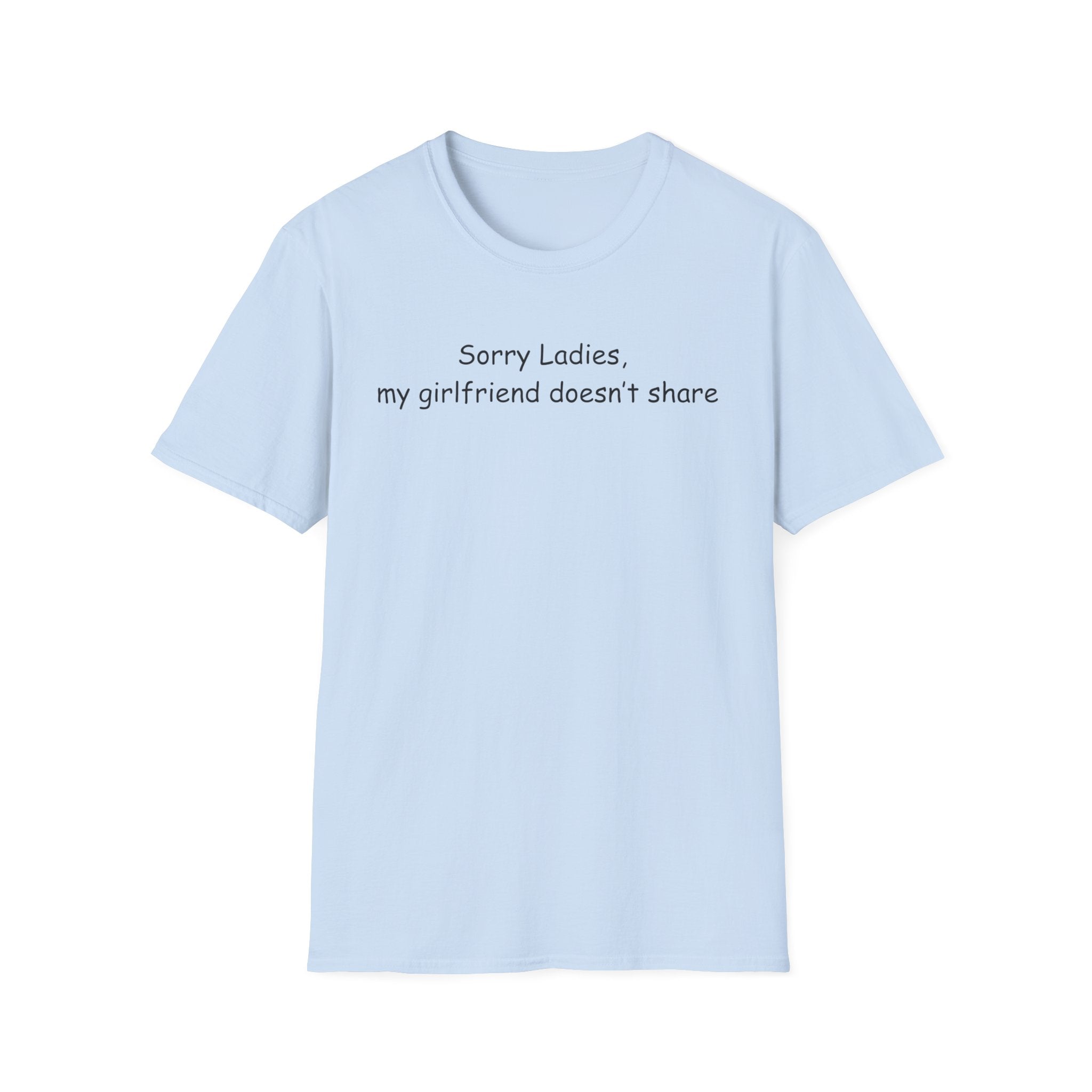 Sorry Ladies Unisex Softstyle T-Shirt, Funny Tee for Couples, LGBTQ+ Pride Shirt, Casual Wear, Gift for Him/Her